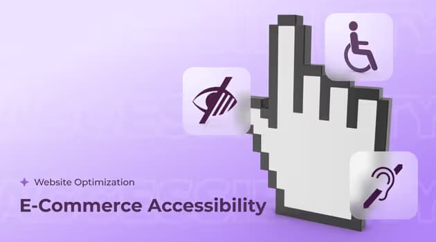 Accessibility in Ecommerce: Simple Fixes for Your Store