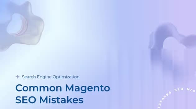 Common Magento SEO Mistakes and How to Avoid Them