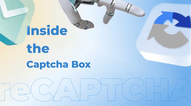 Inside the CAPTCHA Box: What It Is and How to Choose the Best