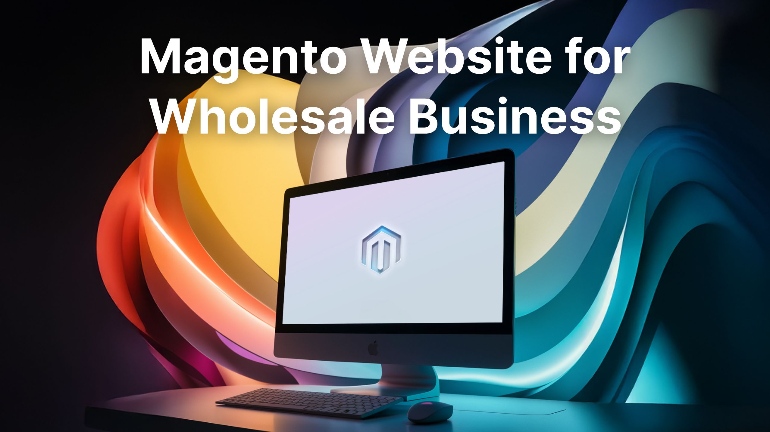 Magento Website for Wholesale Business