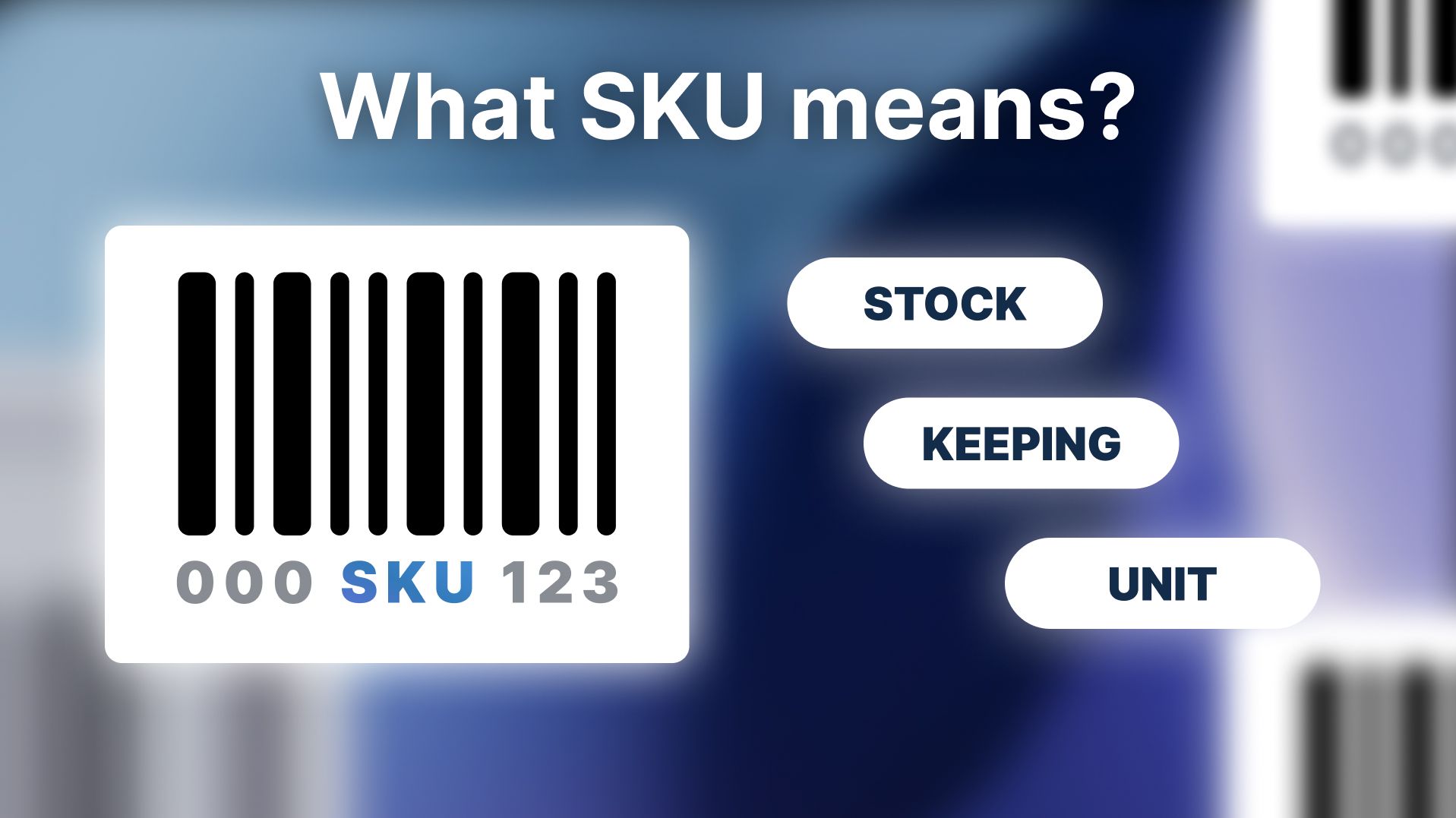 What SKU means? Blog about SKU by Profstep